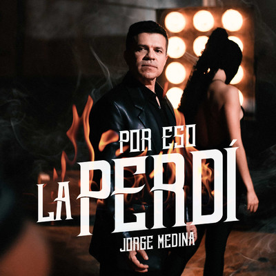 シングル/Por Eso La Perdi/Jorge Medina