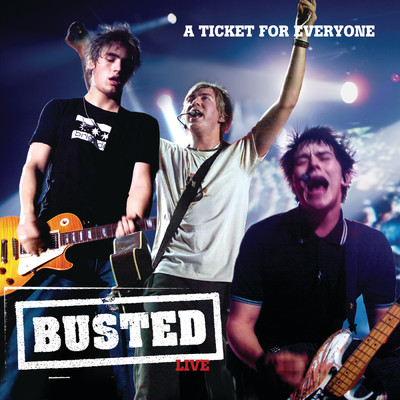 アルバム/A Ticket For Everyone: Busted Live/バステッド