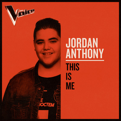 シングル/This Is Me (The Voice Australia 2019 Performance ／ Live)/Jordan Anthony
