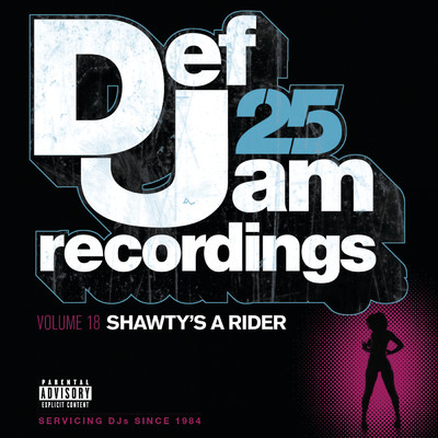 Def Jam 25, Vol 18 - Shawty's A Rider (Explicit Version)/Various Artists
