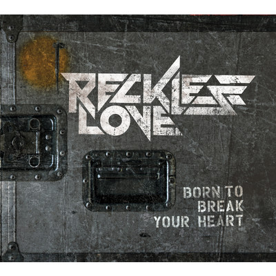 Born To Break Your Heart (Mini album)/レックレス・ラヴ