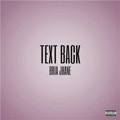 シングル/Text Back (Explicit)/Bria Jhane