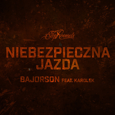 シングル/Niebezpieczna jazda (feat. Karolek)/Bajorson