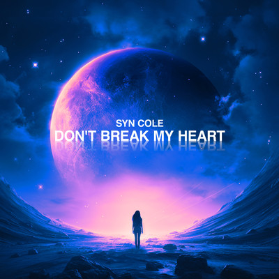 シングル/Don't Break My Heart/Syn Cole
