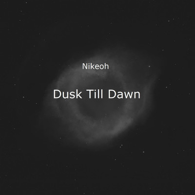 Dusk Till Dawn/nikeoh