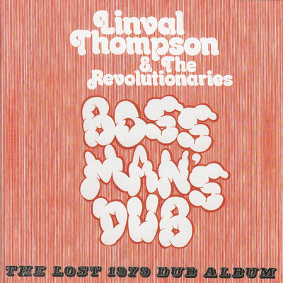 Boss Man's Dub/Linval Thomson & The Revolutionaries