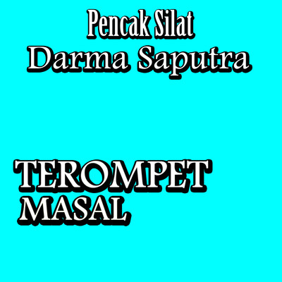 アルバム/Terompet Masal/Pencak Silat Darma Saputra