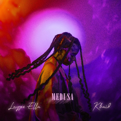 シングル/Medusa (feat. Khaid)/Layzee Ella