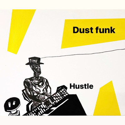 Hustle/Dust funk