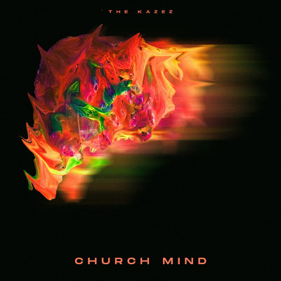 Church Mind/The Kazez