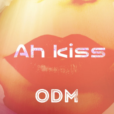 シングル/Ah Kiss/ODMーオダマサヒロ