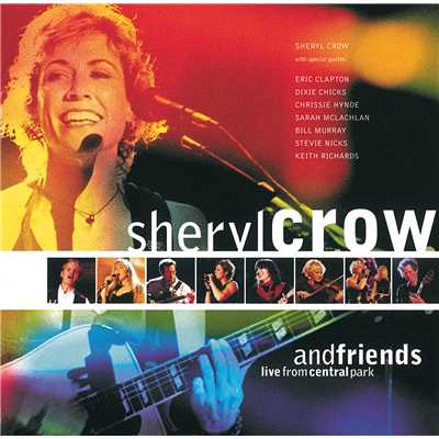 アルバム/Sheryl Crow And Friends Live From Central Park/シェリル・クロウ