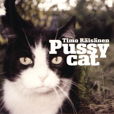 アルバム/Pussycat/Timo Raisanen