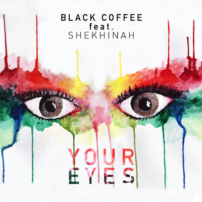 Your Eyes feat.Shekhinah/Black Coffee