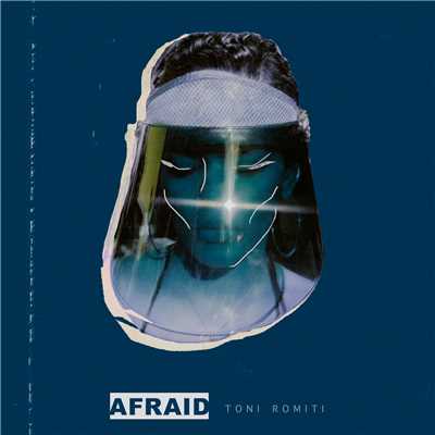 シングル/Afraid/Toni Romiti