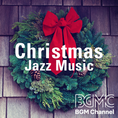 アルバム/Christmas Jazz Music/BGM channel