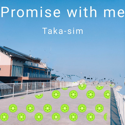 Promise with me/Taka-sim