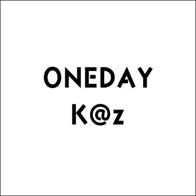 ONEDAY/K@z