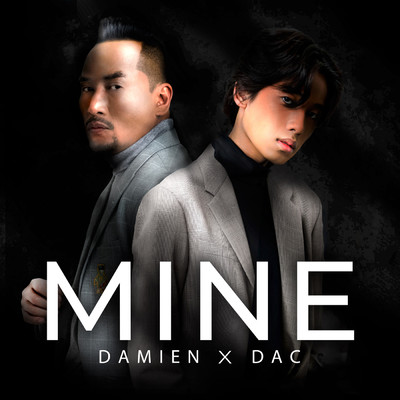 シングル/MINE (featuring Reeve Damien)/Dato Ac Mizal