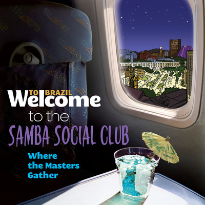 Welcome To The Samba Social Club - Where The Masters Gather/Various Artists