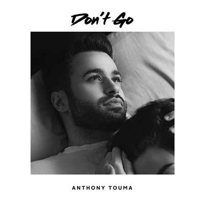 シングル/Don't Go/Anthony Touma