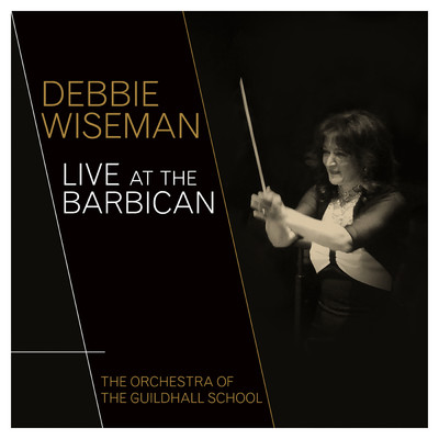 Debbie Wiseman (Live at the Barbican)/Debbie Wiseman & The Orchestra of the Guildhall School