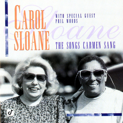 アルバム/The Songs Carmen Sang (featuring Phil Woods)/キャロル・スローン