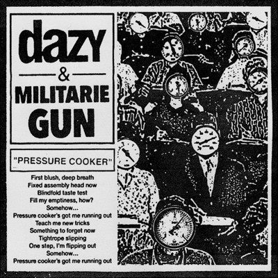 Pressure Cooker/Dazy／Militarie Gun