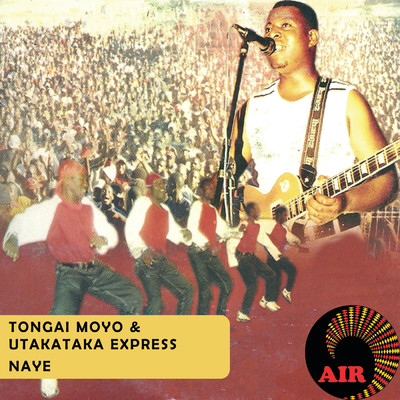 アルバム/Naye/Tongai Moyo & Utakataka Express