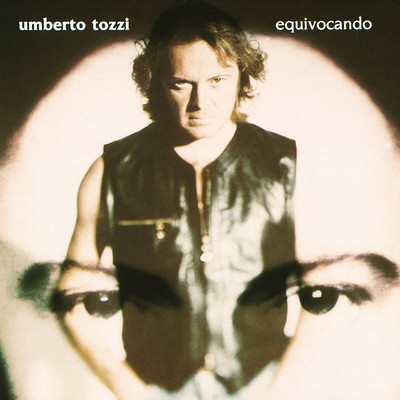 アルバム/Equivocando/Umberto Tozzi