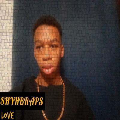 Love/ShyhBRaps