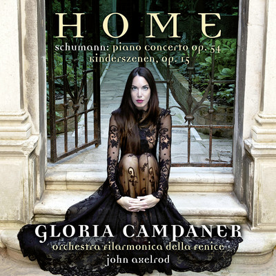 HOME - Schumann: Piano Concerto Op. 54 & Kinderszenen Op. 15/Gloria Campaner