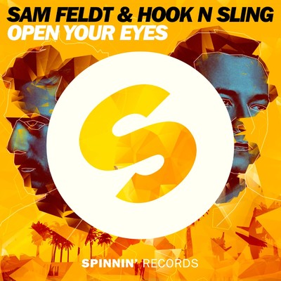 シングル/Open Your Eyes/Sam Feldt／Hook N Sling