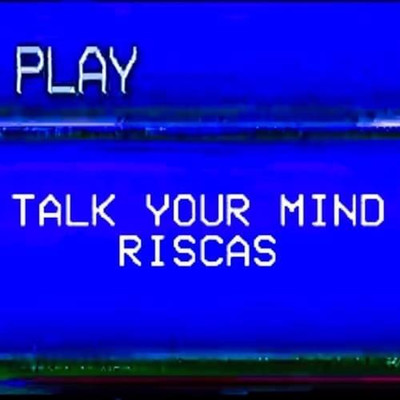 シングル/Talk Your Mind/Riscas