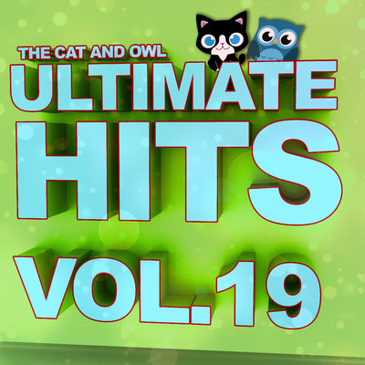 アルバム/Ultimate Hits Lullabies, Vol. 19/The Cat and Owl