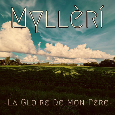 シングル/La Gloire de mon Pere/Mylleri