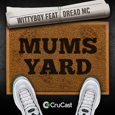 Mums Yard (feat. Dread MC)/Wittyboy