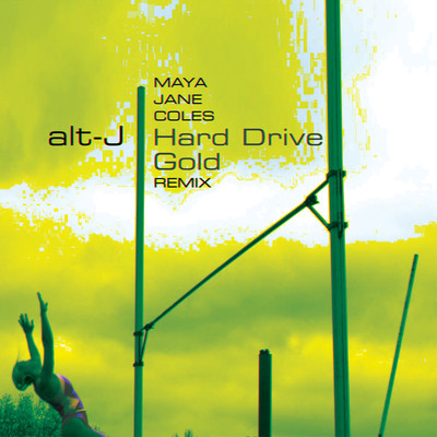 Hard Drive Gold (Maya Jane Coles Remix)/alt-J