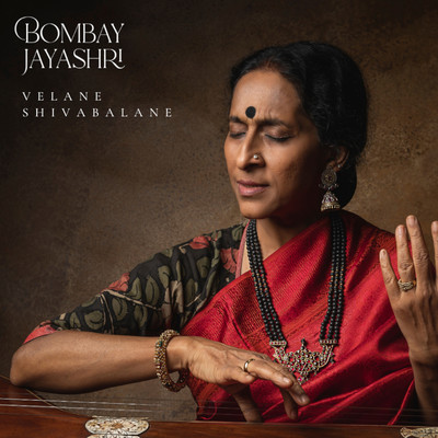 Velane Shivabalane/Bombay Jayashri and S Sabesh
