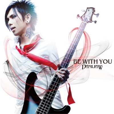 シングル/BE WITH YOU/DAMIJAW