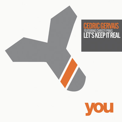 Lets Keep It Real feat.Christy Prais/Cedric Gervais