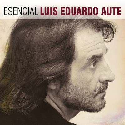 アルバム/Esencial Luis Eduardo Aute/Luis Eduardo Aute