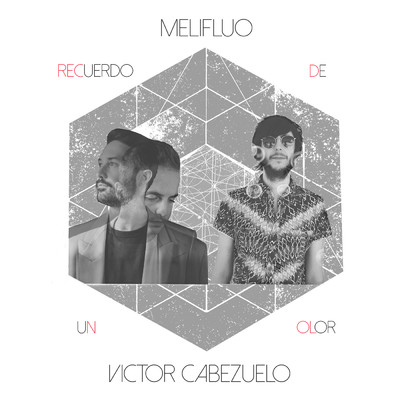 シングル/Recuerdo de un Olor feat.Victor Cabezuelo/MELIFLUO