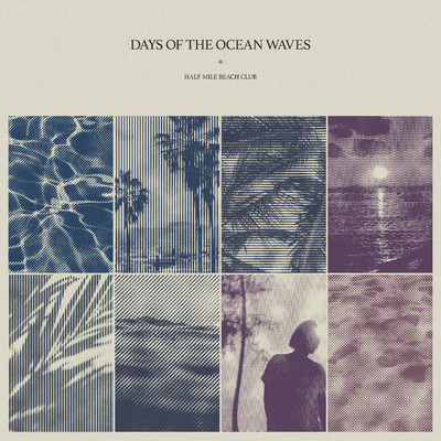 アルバム/Days of the Ocean Waves/HALF MILE BEACH CLUB