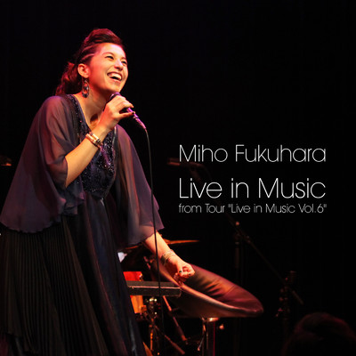 アルバム/Live in Music from Tour ”Live in Music Vol.6”/福原美穂