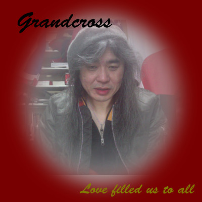 Love filled us to all (feat. Grandcross)/Love Ballad