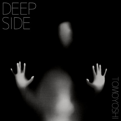 アルバム/Deep Side/Tomoyoshi