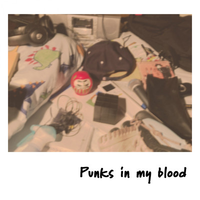 Punks in my blood/GALAND