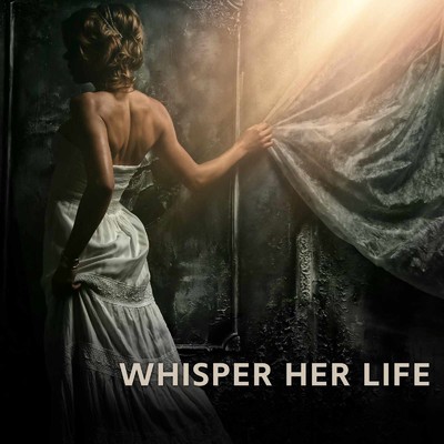 WHISPER HER LIFE/Bacchus Bulstrode