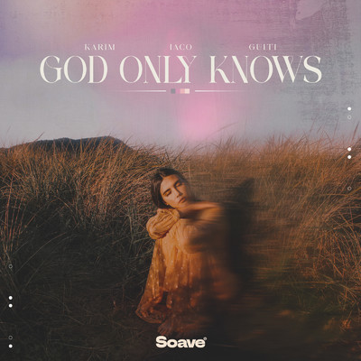 God Only Knows/Karim, Iaco & Guiti